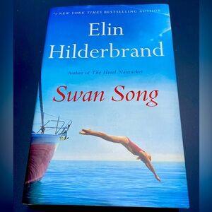 Swan Song by Elin Hilderbrand - hardcover book EUC